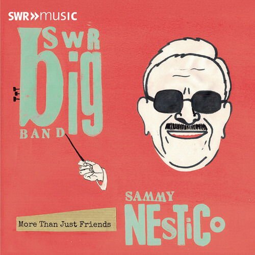 Swr Big Band - The Music Of Sammy Nestico - More Than Just Friends 1CD