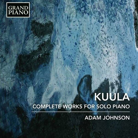 Adam Johnson - Kuula: Complete Works For Solo Piano 1CD