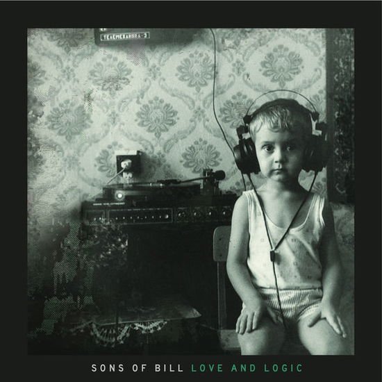 SONS OF BILL LOVE AND LOGIC CD