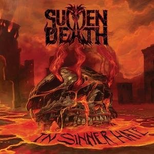 Sudden Death - In Sinner Hate 1CD