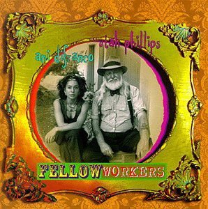 Utah Phillipsani Difranco - Fellow Workers 1CD