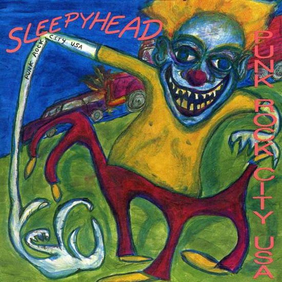 Sleepyhead - Punk Rock City Usa 1CD