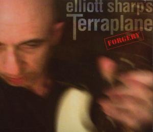 Elliott Sharp's Terraplane - Forgery 1CD