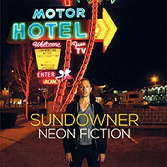 Sundowner - Neon Fiction 1CD
