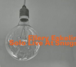 Ellery Eskelin - Solo Live At Snugs 1CD