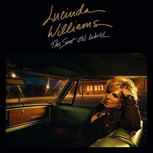 Lucinda Williams - This Sweet Old World (2017) 1CD