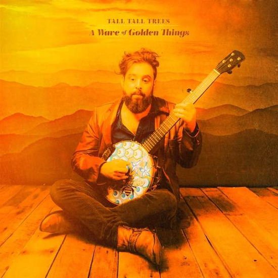 Tall Tall Trees - A Wave Of Golden Things 1CD