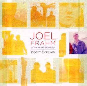 FRAHM JOEL/BRAD MEHLDAU DONT EXPLAIN CD