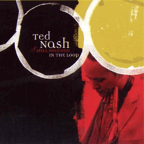 Nash, Ted & Still Evolved - In the Loop 1CD
