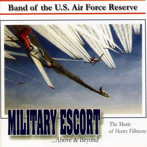 Henry Fillmore - Us Air Force Reserve Band 1CD