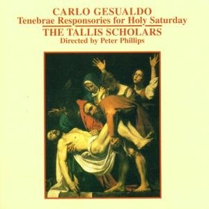 Tallis Scholars & Peter Phillips - Tenebrae Responsories for Holy Saturday 1CD