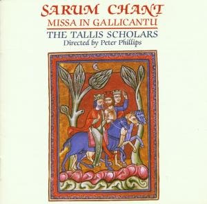 Tallis Scholars - Sarum Chant:missa in Gallicantu 1CD