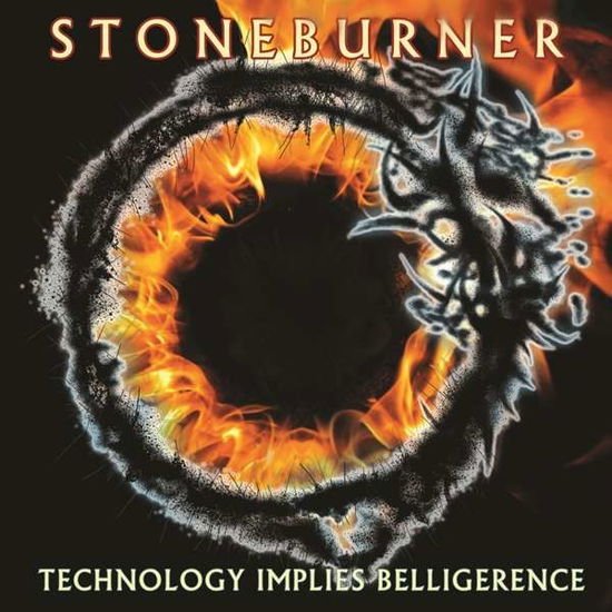 Stoneburner - Technology Implies Belligerence 1CD