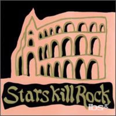 Various Artists, Various Artists, Various Artists, Various Artists, Various Artists, Various Artists, Various Artists, Various Artists, Various Artists, Various Artists, Various Artists, Various Artists, Various Artists, Various Artists, Various Artists, - Stars Kill Rock 1CD