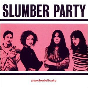 Slumber Party - Psychedelicate 1CD