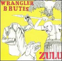 Wrangler Brutes - Zulu 1CD