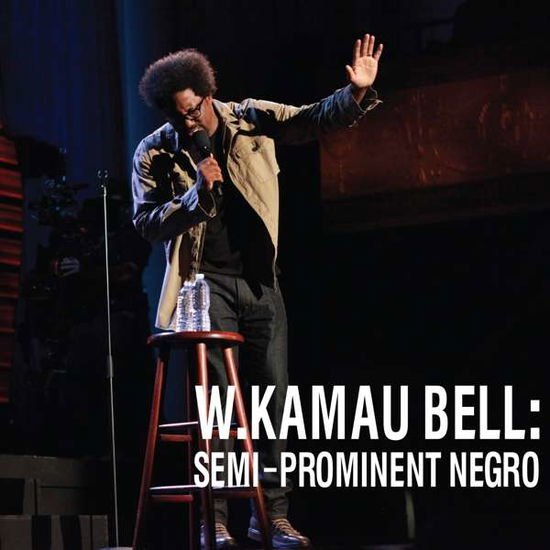 W. Kamau Bell - Semi-Prominent Negro 1CD