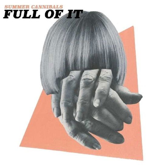 Summer Cannibals - Full Of It 1CD