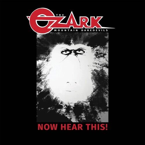Ozark Mountain Daredevils - Now Hear This! 1CD