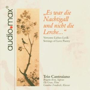 Trio Cantraiano - Es War Die Nachtigall Und Nicht Die 1CD
