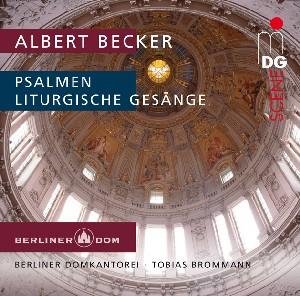 Becker / Berliner Domkantorei / Brommann - Liturgische Gesaenge Op 46 Psalms 1CD