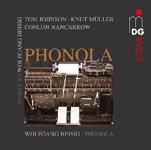 Heisig / Mueller / Nancarrow - Contemporary Phonola Music 1CD