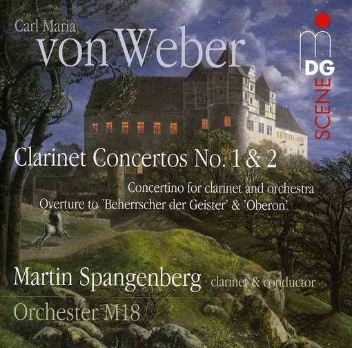Weber / Spangenberg / Orchester M 18 - Clarinet Concertos No. 1 & 2 & Concertino Overture 1CD