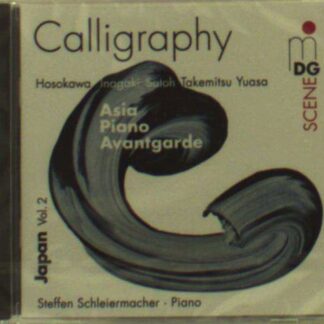 Steffan Schleiermacher - Calligraphy: Asia Piano Avantgarde 1CD