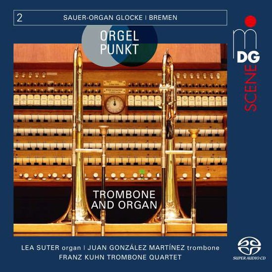 LEA SUTER; GONZALEZ MARTNEZ ORGELPUNKT - TROMBONE & ORGAN CD