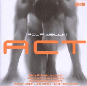 Wallin / Opo / Zweden / Axelrod / Saraste - Act 1CD