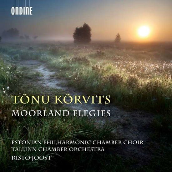 Korvits / Estonian Philharmonic Chamber Choir - Tonu Korvits: Moorland Elegies 1CD