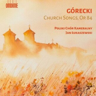 POLISH CHAMBER CHOIR; JAN LUKA HENRYK GORECKI CHURCH SONGS CD