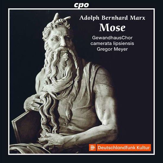 Marx / Gewandhauschor / Meyer - Adolph Bernhard Marx: MOSE 2CD