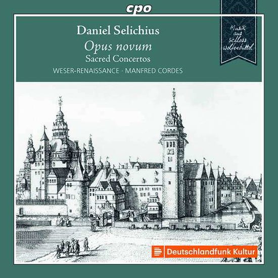 Selichius / Weser-renaissance - Opus Novum 1CD