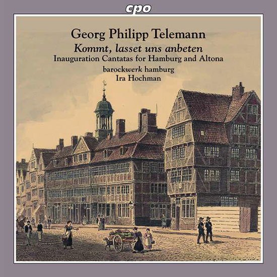 Telemann / Barockwerk Hamburg / Hochman - Georg Philipp Telemann: Kommt. Lasset Uns Anbeten 1CD