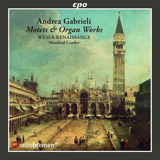 Wr Bremen / Cordes - Andrea Gabrieli: Motets. Psalms & Organ Works 1CD