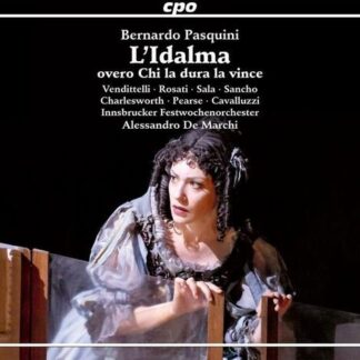 Pasquini / Vendittelli / Rosati / Sala - L'idalma Overo Chi La Dura La Vince 3CD