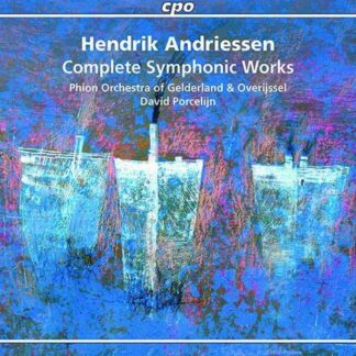Phion - Hendrik Andriessen: Complete Symphonic Works 4CD