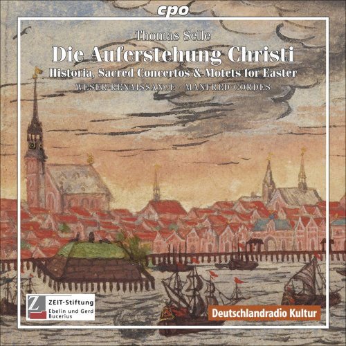 Selle / Weser-renaissance Bremen / Cordes - Die Auferstehung Christi: Sacred Concertos & Motet 1CD
