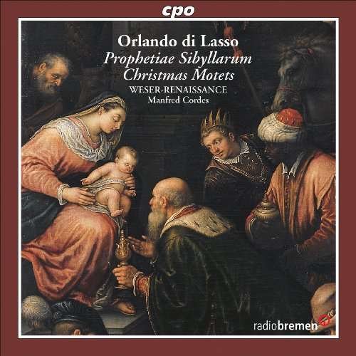 Lasso / Weser Renaissance Bremen / Cordes - Prophetiae Sibyllarum / Christmas Motets 1CD