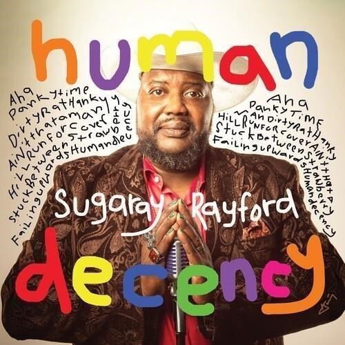 Sugaray Rayford - Human Decency 1CD