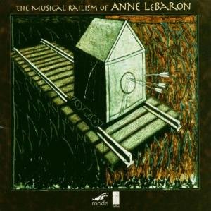 Anne Lebaron - Musical Railism 1CD