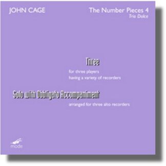 Trio Dolce - John Cage: The Number Pieces 4 - Three; Solo With Obbligato Accompaniment 1CD