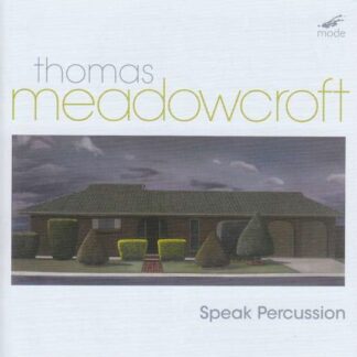Thomas Meadowcroft - Speak Percussion 1CD