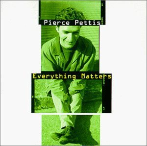 PIERCE PETTIS EVERYTHING MATTERS CD