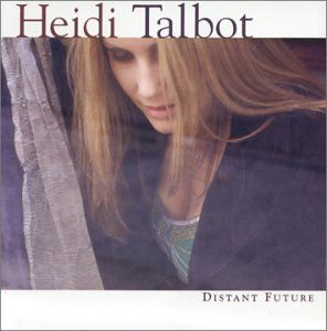 Talbot Heidi - Distant Future 1CD