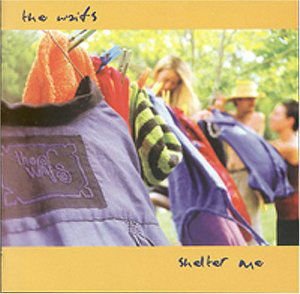Waifs - Shelter Me 1CD