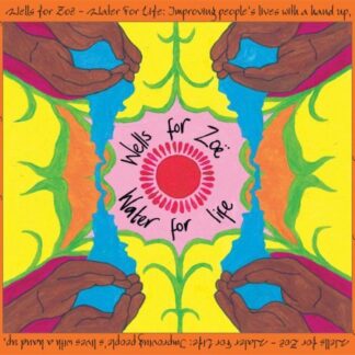 Wells for Zoe: Water for Life / Various - Wells for Zoe: Water for Life / Various 1CD
