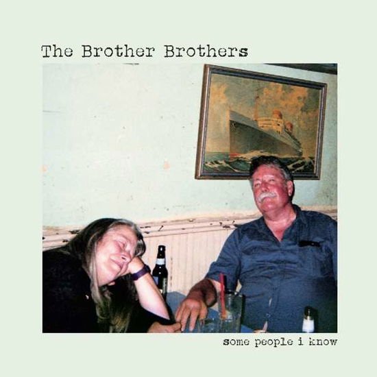Brother Brothers - Some People I Know 1CD