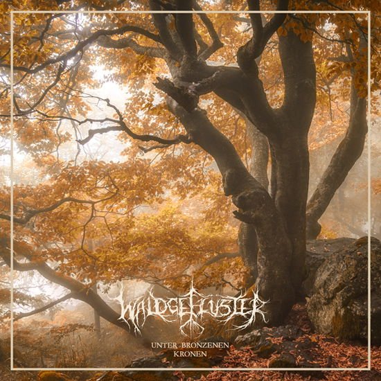Waldgefluster - Unter Bronzenen Kronen 1CD